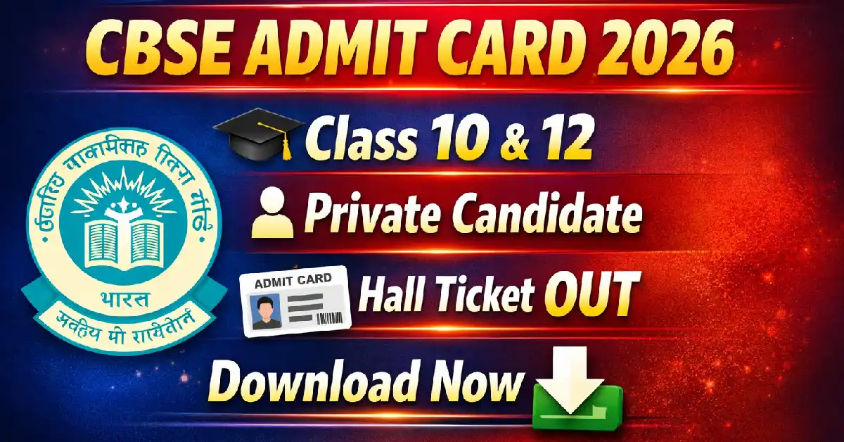 CBSE Class 10 & 12 Private Candidate Admit Card 2026